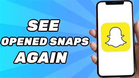 How To See Opened Snaps Again On Snapchat WORKING 2024 YouTube