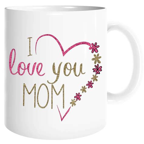 I Love You Mom Mug