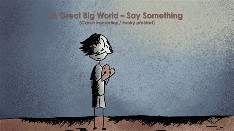 A Great Big World Say Something Lyrics Cz P Eklad Youtube