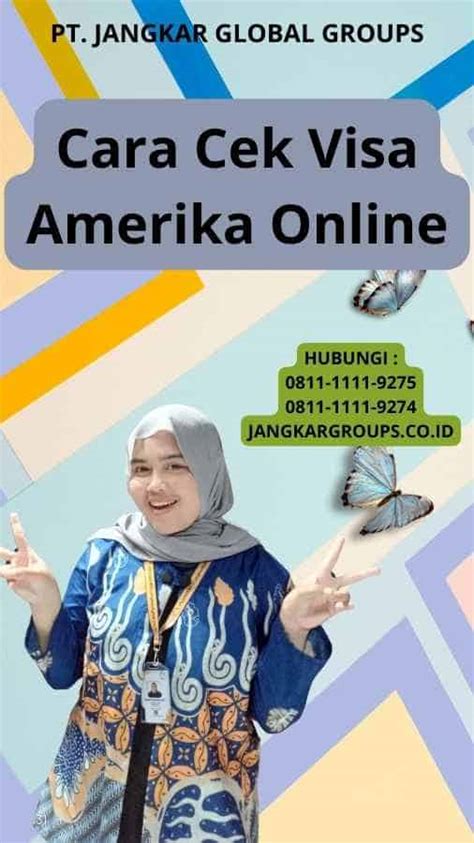 Cara Cek Visa Amerika Online Jangkar Global Groups