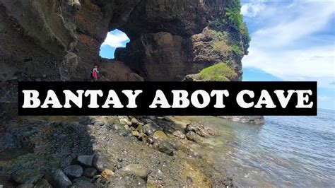 Bantay Abot Cave Ilocos Norte Pangasinan Youtube