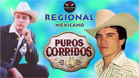 Regional Mexicano Puros Corridos Mix Grandes Exitos Youtube