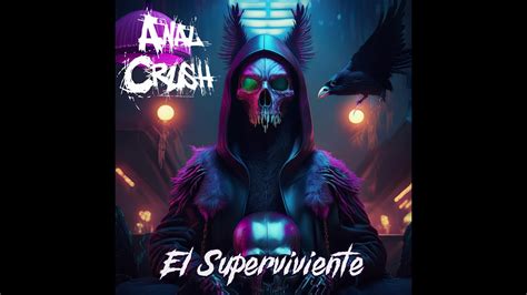 ANAL CRUSH EL SUPERVIVIENTE INSTRUMENTAL YouTube