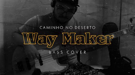 CAMINHO NO DESERTO WAY MAKER Bass Cover YouTube