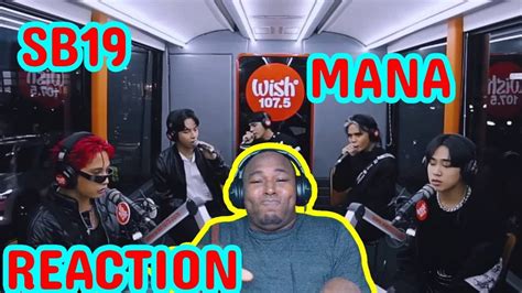 SB19 Performs Mana LIVE On Wish 107 5 Bus First Time Reaction YouTube