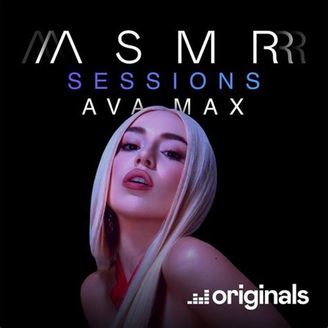 Ava Max Kings Queens Asmr Sessions Lyrics And Songs Deezer