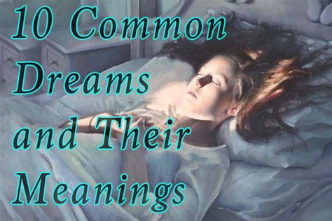 10 Common Dreams And Their Meanings Memorise