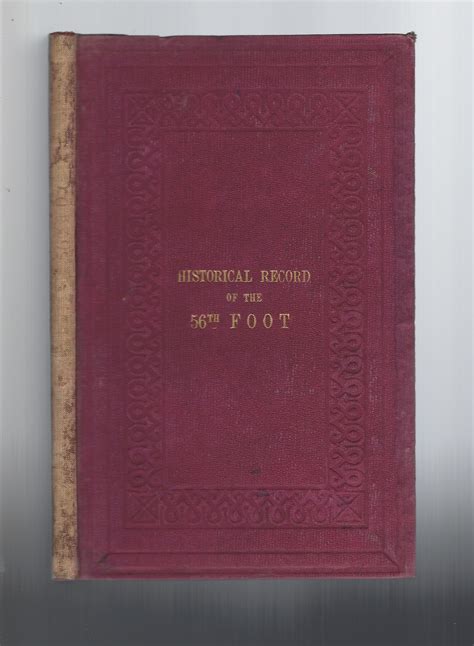 HISTORICAL RECORD OF THE FIFTY SIXTH Or THE WEST ESSEX REGIMENT OF