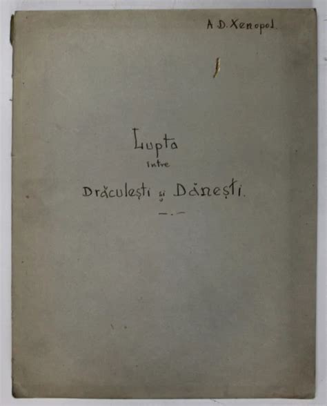 LUPTA DINTRE DRACULESTI SI DANESTI De A D XENOPOL EXTRAS DIN