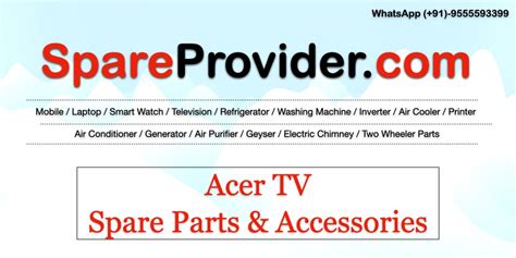 Acer Tv Spare Parts And Accessories — By