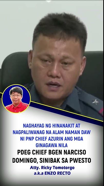 Pdeg Chief Bgen Narciso Domingo Sinibak Sa Pwesto Youtube