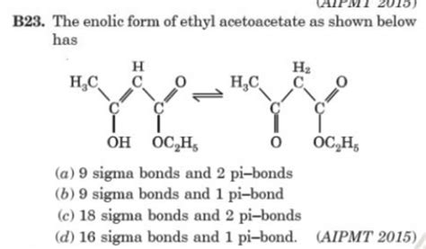 B The Enolic Form Of Ethyl Acetoacetate As Shown Below Has Ccoc O Cc