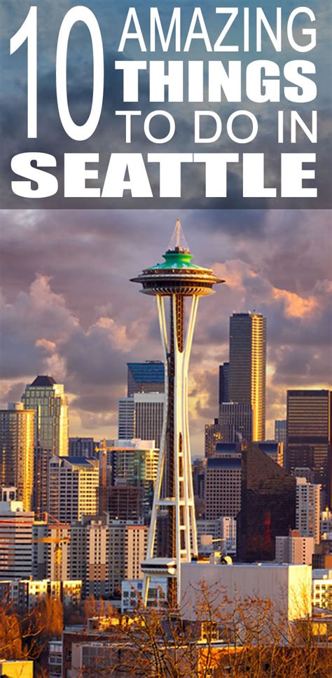 10 Amazing Things To Do In Seattle