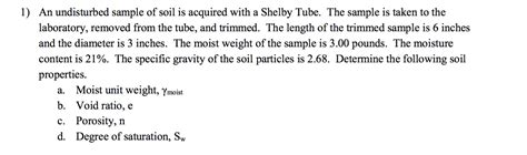 Solved An Undisturbed Sample Of Soil Is Acquired With A Chegg