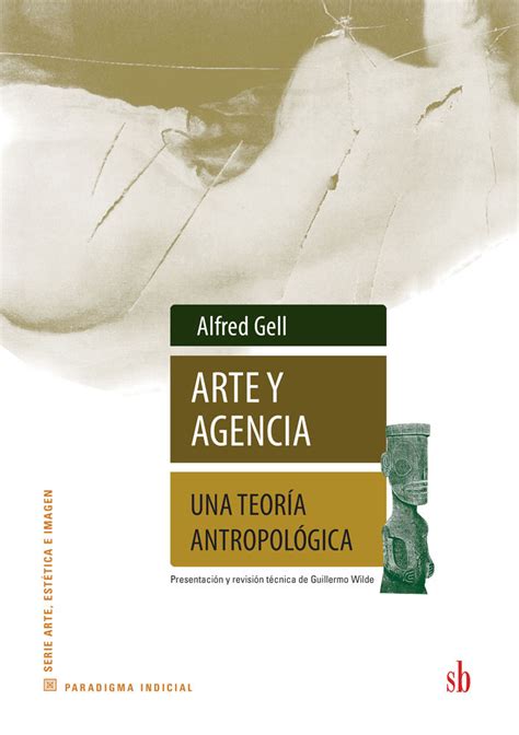 Arte Y Agencia De Alfred Gell Sb Mexico