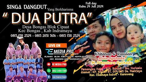 Live Ngarak Singa Dangdut Dua Putra Hajat Bpk Sunadi Ibu