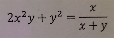 Solved 2x2y+y2=x+yx | Chegg.com