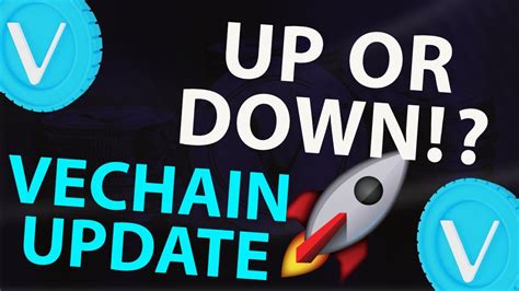 VECHAIN UP OR DOWN VECHAIN 2 MINUTE UPDATE VET PRICE PREDICTION