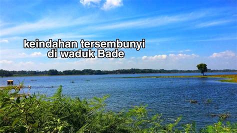 Keindahahan Waduk Bade Sisi Barat Waduk Bade Klego Boyolali Youtube