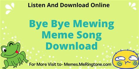 Mewing Meme Song Download For Free | Bye Bye Mewing Song