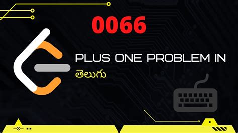 Plus One Leetcode 66 In Telugu YouTube