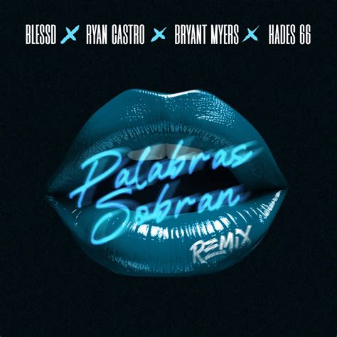 Blessd Ryan Castro Bryant Myers Hades Palabras Sobran Feat