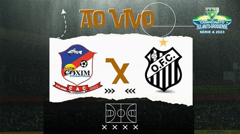 Coxim x Operário Campeonato Sul mato grossense 2023 3ª Rodada YouTube