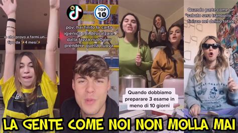 La Gente Come Noi Non Molla Mai Top Tiktok Commento Youtube