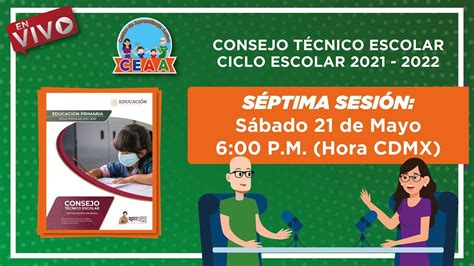 Ceaa AnÁlisis Séptima Sesión Cte Consejo Técnico Escolar 27 Mayo 2022 Preescolar Primaria