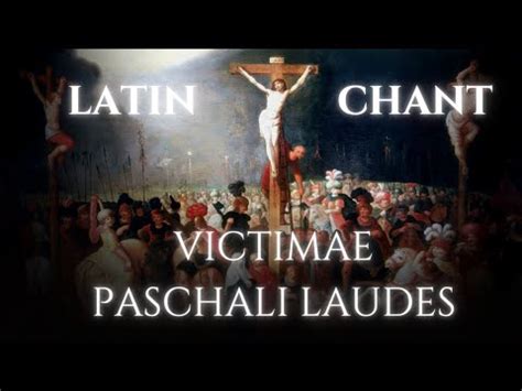 Traditional Easter Gregorian Chant Victimae Paschali Laudes Latin