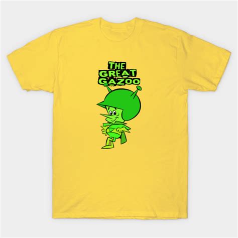 The Great Gazoo I Great Gazoo T Shirt Teepublic
