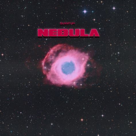 NEBULA Song And Lyrics By QUXNTUM Spotify