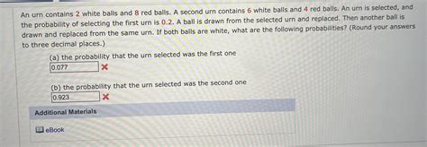 Solved An Urn Contains White Balls And Red Balls A Chegg