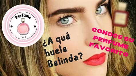 A Qu Huele Belinda Conoce Su Perfume Favorito Youtube