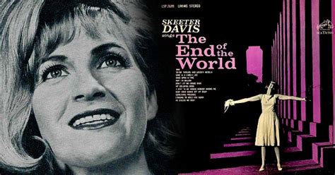 Skeeter Davis and "The End of the World" on her 15th Death Anniversary