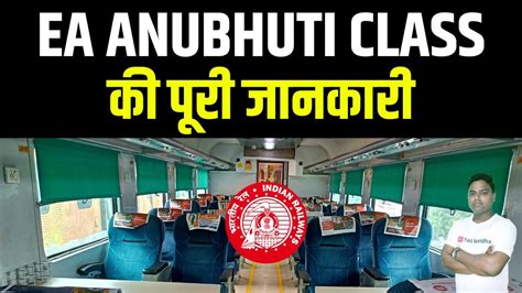 Irctc Ea Class In Train Ea Class In Shatabdi Express Ea Anubhuti