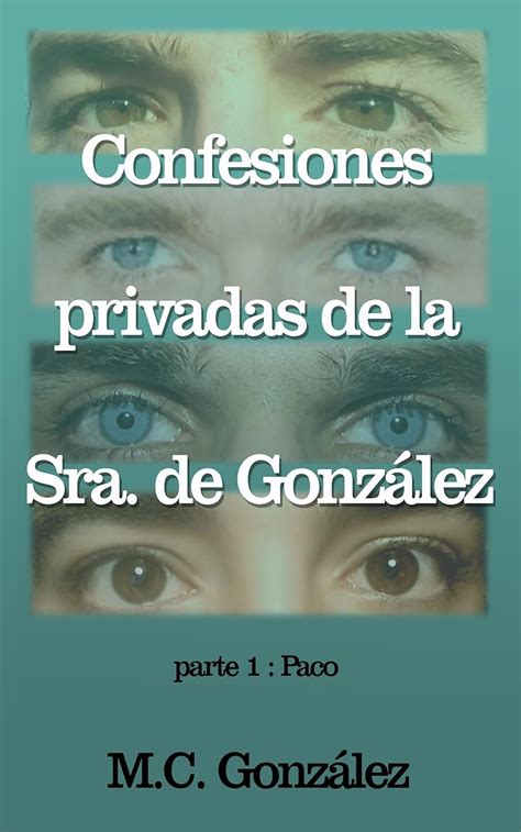 Confesiones privadas de la Sra de González Parte 1 Paco Spanish