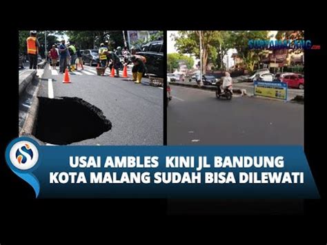 Kondisi Terkini Jl Bandung Kota Malang Sudah Bisa Dilewati Usai Ambles