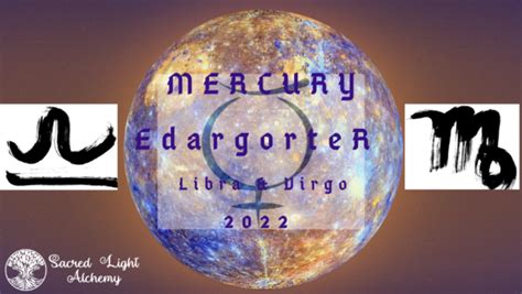 Mercury Retrograde 2022 Part Iii Mercury In Libra And Virgo Sacred