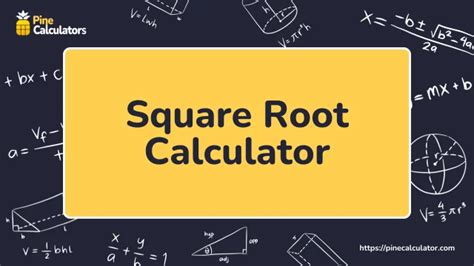 Square Root Calculator | Calculate Sqrts Online - PineCalculator