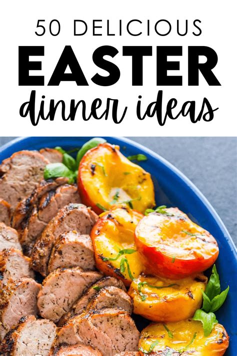 50 Delicious Easter Dinner Ideas For 2022 Dinner Side Dishes Easter