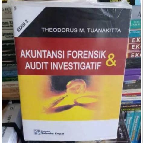 Jual Akuntansi Forensik Dan Audit Investigatif Edisi By Theodorus M