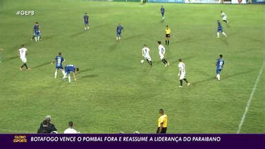 Globo Esporte Pb Botafogo Pb Vence O Pombal E Reassume A Lideran A Do