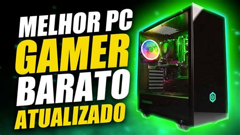 O MELHOR PC GAMER BARATO PARA MONTAR HOJE CUSTO BENEFÍCIO SURREAL