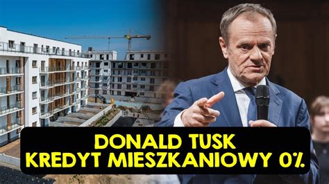 Tusk kredyt zero procent na pierwsze mieszkanie Kredyt dla Młodych 0