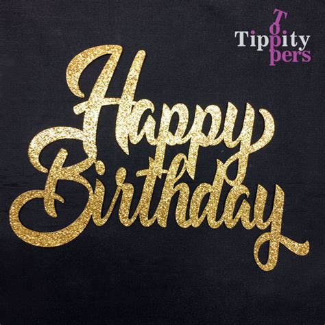 Glitter Happy Birthday Cake Topper Tippitytoppers Made In Montreal