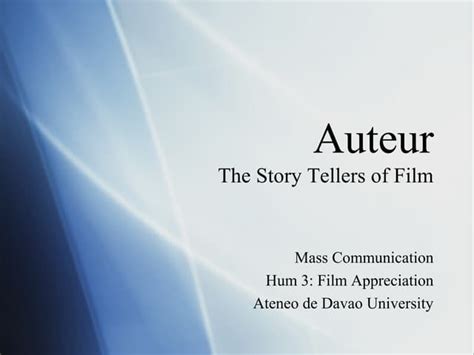 Session 11 auteur theory: Film Appreciation Course | PPT