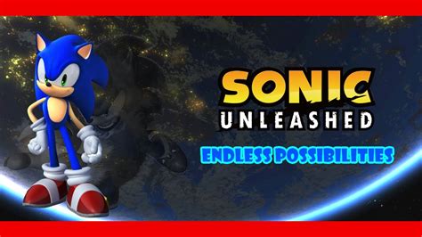 Nightcore Endless Possibilities Sonic Unleashed YouTube