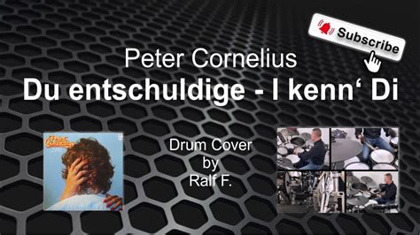 Peter Cornelius Du Entschuldige I Kenn Di Drum Cover By