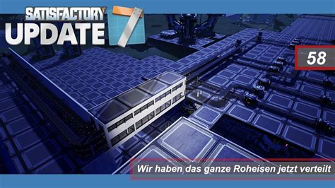 Satisfactory Plus Folge 58 Wir Haben Das Ganze Roheisen Jetzt Verteilt